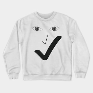 Fine smile - Fine face. Crewneck Sweatshirt